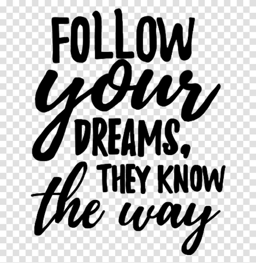 Followyourdreams Dreams Words Text Letters Quote Quotes Motivational Quotes Clipart, Gray, World Of Warcraft Transparent Png