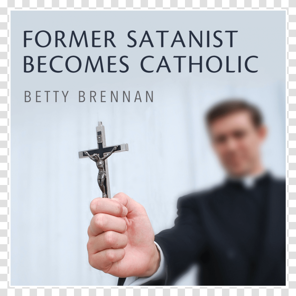Former Satanist Becomes Catholic By Betty Brennan Christian Cross, Person, Suit, Overcoat Transparent Png