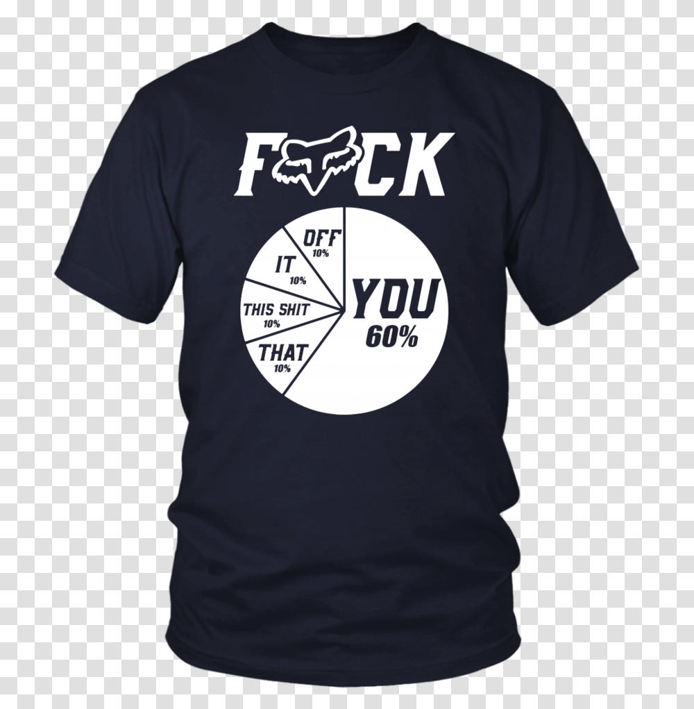 Fox Racing Fuck Pie Chart You 60 Off 10 It 10 This Football Lineman Mom Shirts, Apparel, T-Shirt, Person Transparent Png
