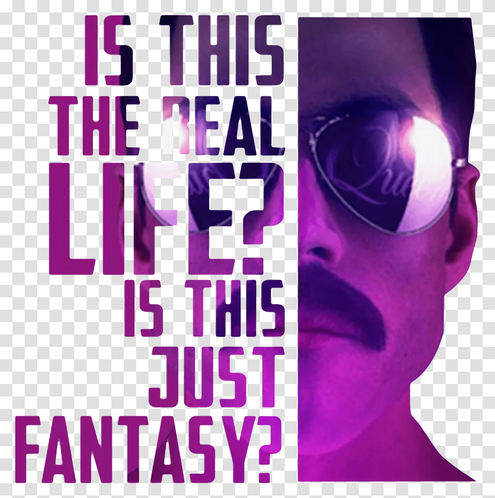 Freddie Mercury Is This The Real Life Is This Just Poster Transparent Png