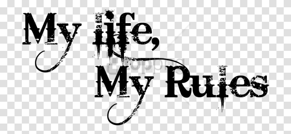 Free Download My Life My Rules Tattoo Images My Life My Rules, Handwriting, Calligraphy, Alphabet Transparent Png