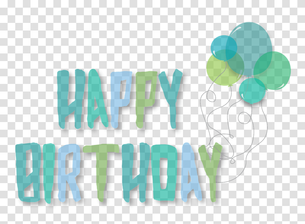 Free Happy Birthday Images & Pictures Pixabay Happy Birthday Green, Text, Ball, Alphabet, Balloon Transparent Png