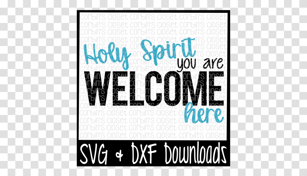 Free Holy Spirit You Are Welcome Here Crafter File Poster, Advertisement, Paper, Flyer Transparent Png