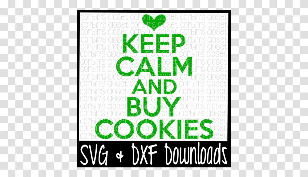 Free Keep Calm And Buy Cookies Cutting File Crafter Graphic Design, Advertisement, Poster, Word Transparent Png