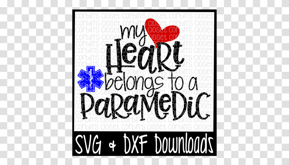 Free Paramedic Svg My Heart Belongs To A Paramedic My Hearts Belongs To Paramedic, Label, Alphabet, Word Transparent Png