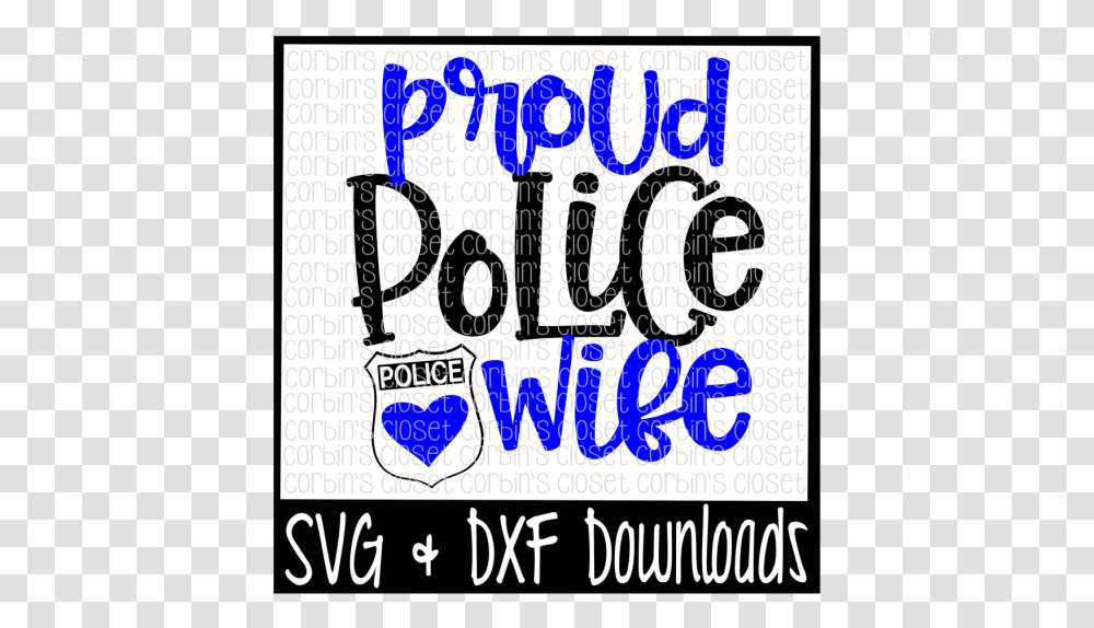 Free Police Wife Svg Proud Police Wife Cut File Crafter Proud Police Wife Svg, Word, Label, Alphabet Transparent Png