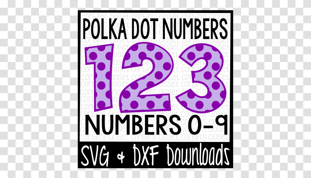 Free Polka Dot Numbers Polka Dot Pattern Cut File Polka Dot Numbers Svg, Label, Alphabet Transparent Png