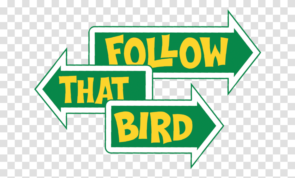 Free Sesame Street Sign Download Clip Art Follow That Bird Logo, Text, Word, Symbol, Alphabet Transparent Png