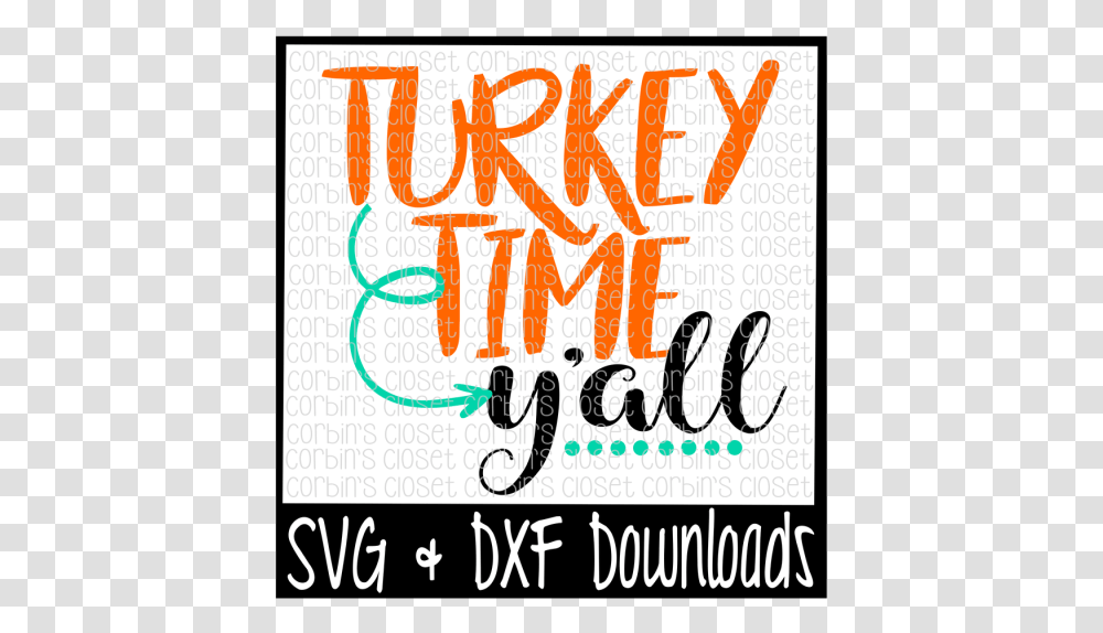 Free Turkey Time Y All Cutting File Crafter File, Alphabet, Handwriting, Home Decor Transparent Png