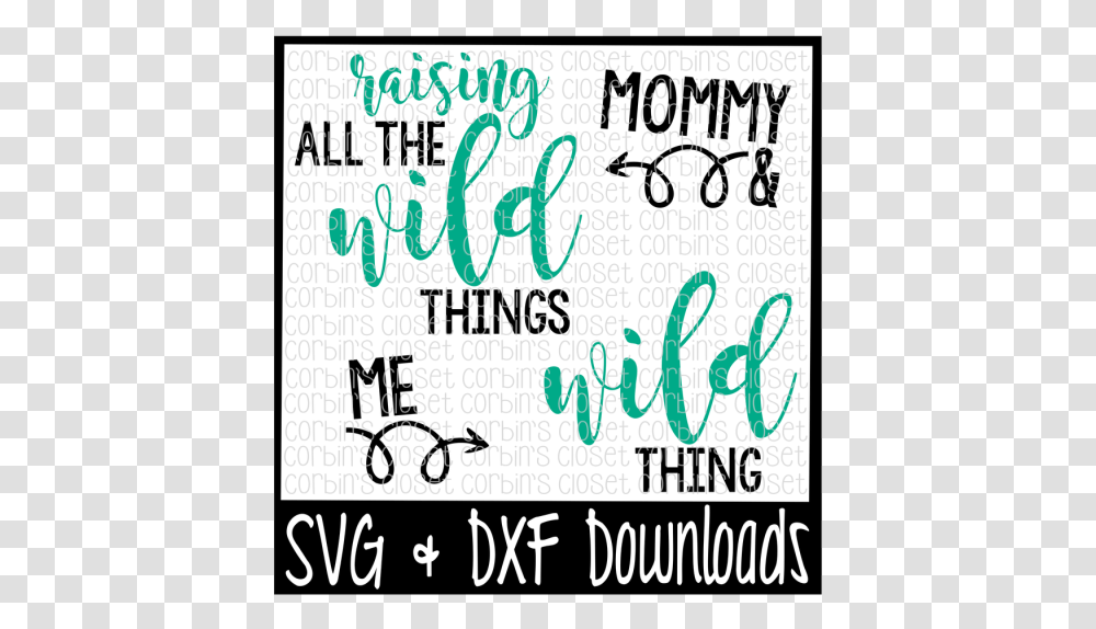 Free Wild Things Svg Raising All The Wild Things, Handwriting, Word, Alphabet Transparent Png