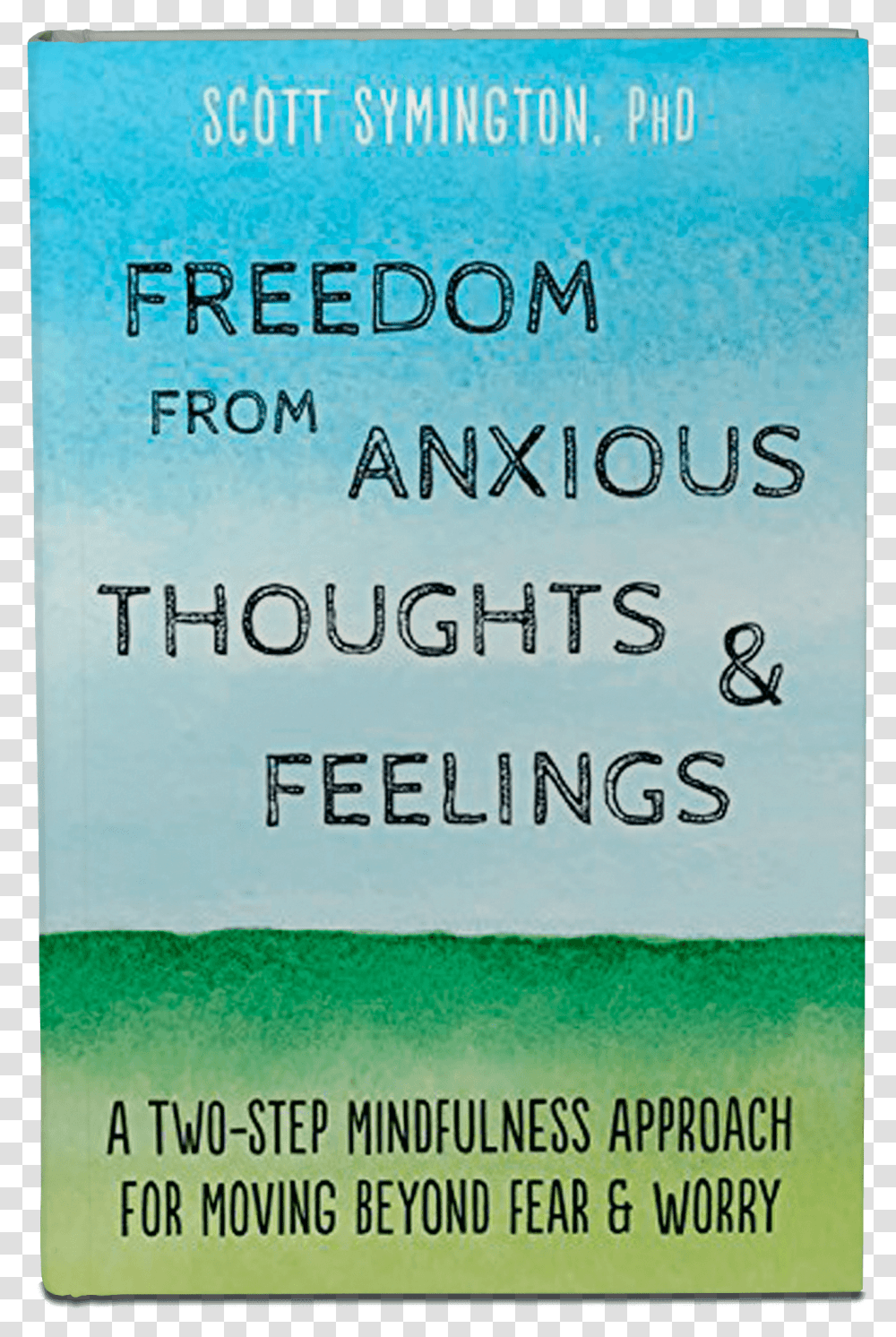 Freedom From Anxious Thoughts And Feelings Dr Scott Poster, Word, Outdoors, Book Transparent Png