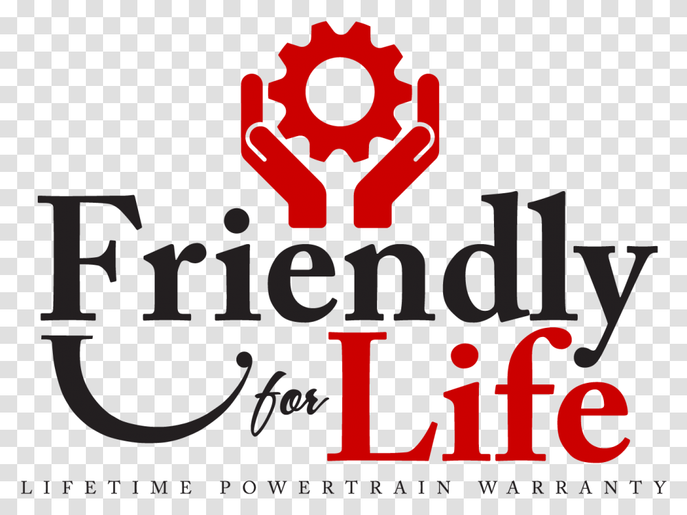 Friendly For Life Lifetime Powertrain Warranty Graphic Design, Hand, Poster, Advertisement Transparent Png