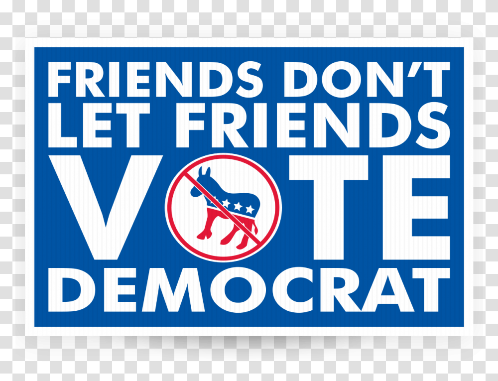 Friends Don't Let Friends Vote Democrat Friends Don't Let Friends Vote Republican, Label, Logo Transparent Png