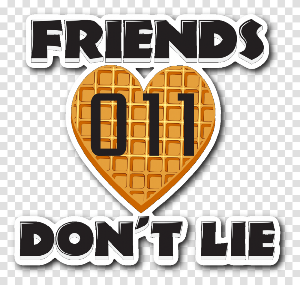 Friends Donquott Lie Stranger Waffle Heart Shaped Eleven Friends Don't Lie, Word, Number Transparent Png