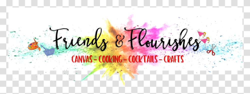 Friends & Flourishes Where Friendship And Creativity Holi, Text, Alphabet, Art, Handwriting Transparent Png