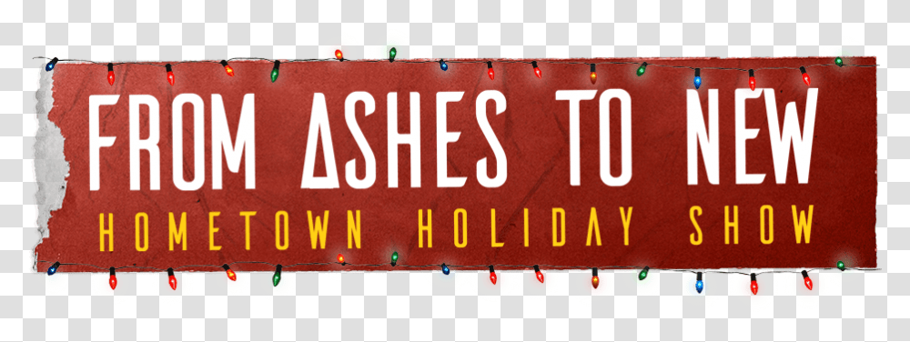 From Ashes To New Hometown Holiday Show Dawn's Divide Illustration, Text, Vehicle, Transportation, License Plate Transparent Png