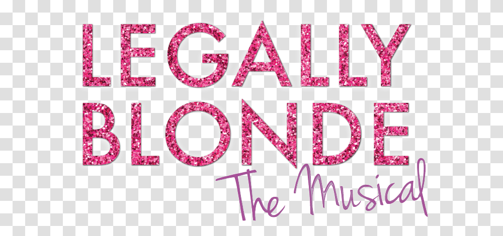 Fun Legally Blonde Legally Blonde The Musical, Text, Word, Label, Alphabet Transparent Png