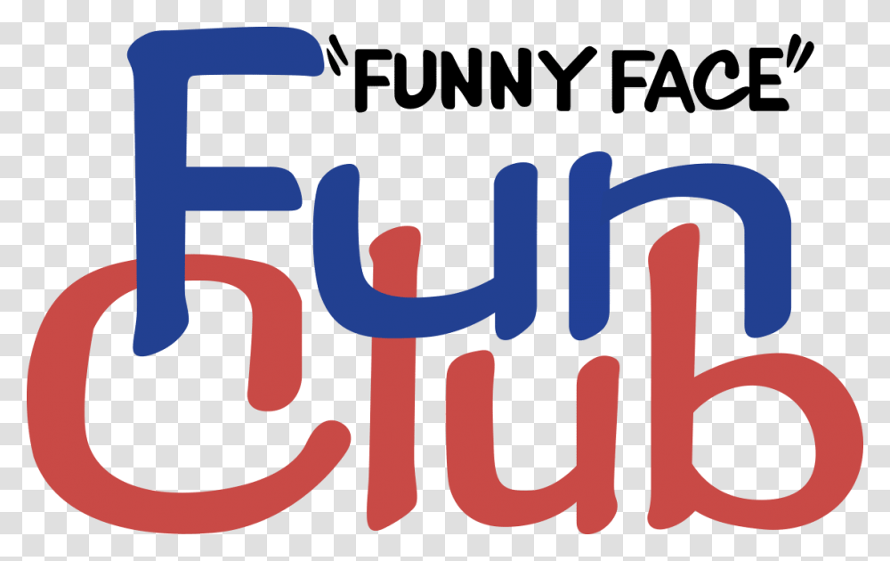 Funny Face Fun Club Funny Face Club, Word, Alphabet, Number Transparent Png