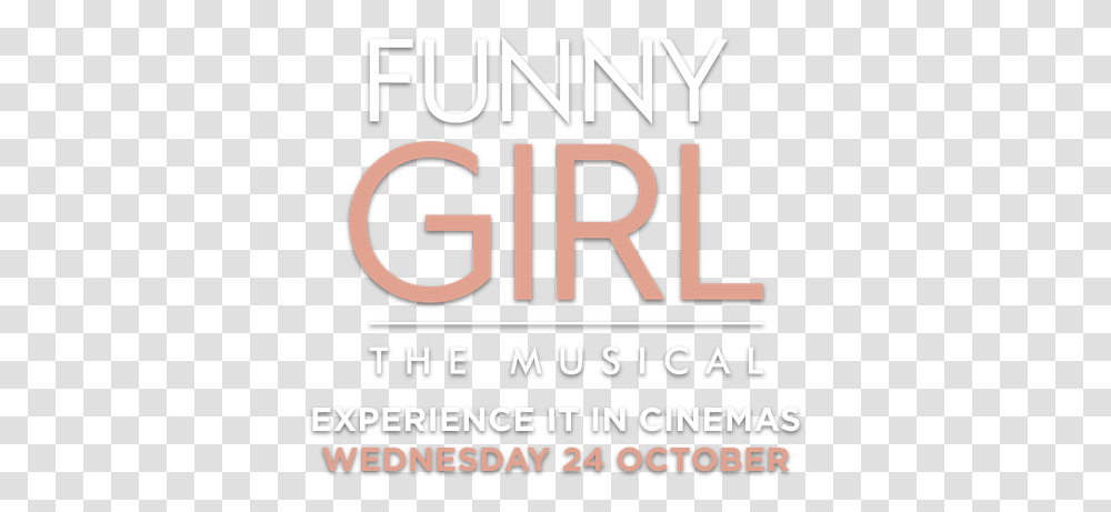 Funny Girl The Musical Synopsis Trafalgar Releasing Funny Girl Logo, Text, Alphabet, Poster, Advertisement Transparent Png