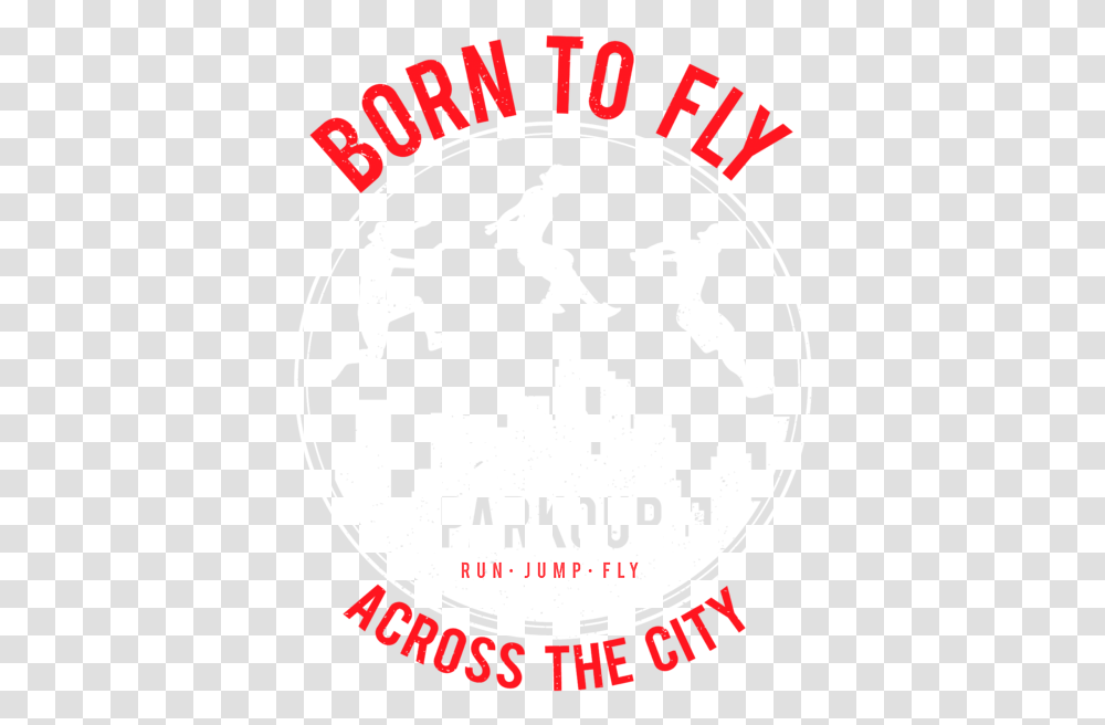 Funny Parkour Urban Free Running Print Born To Fly Greeting Card Language, Label, Text, Poster, Advertisement Transparent Png