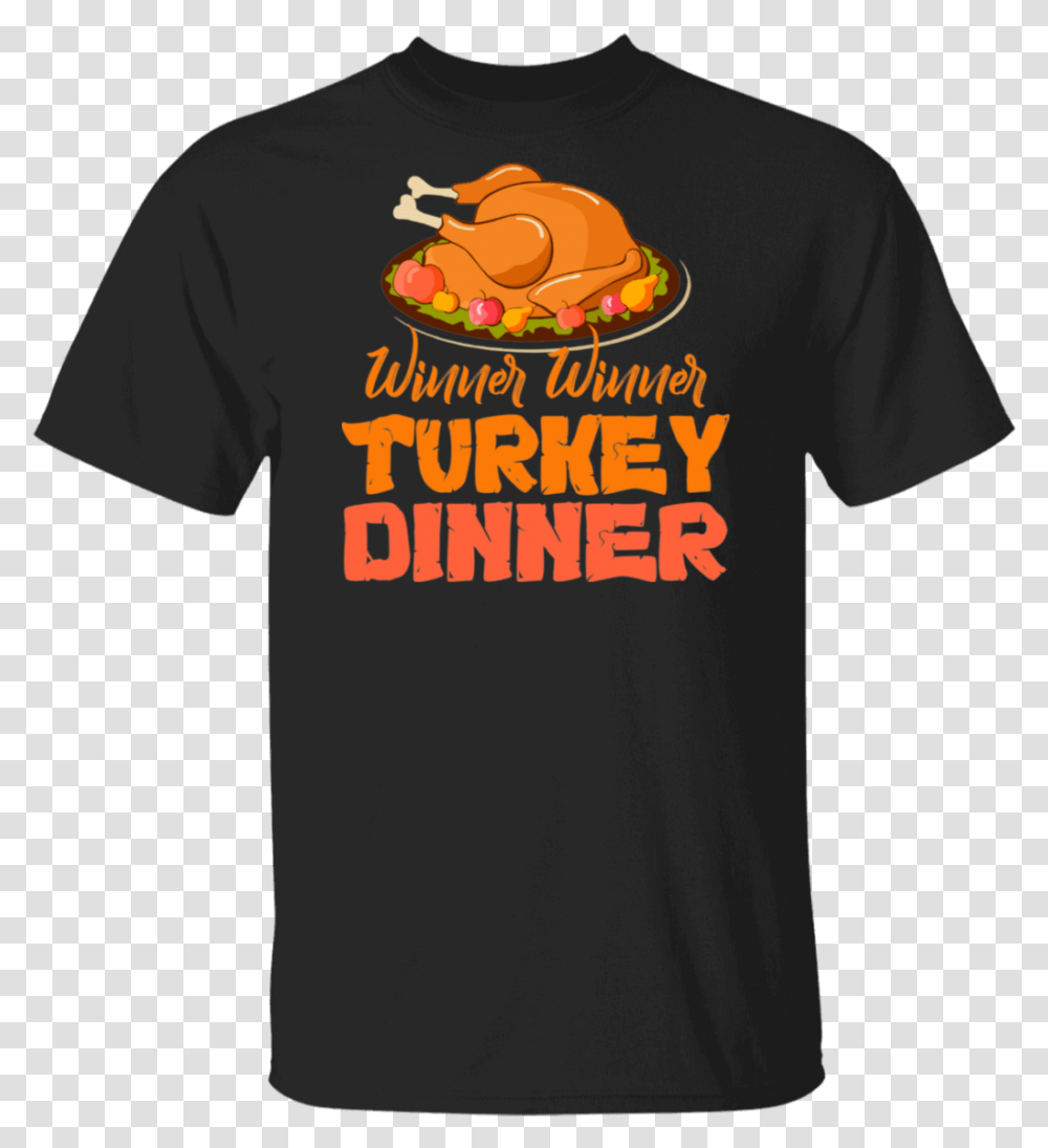 Funny Thanksgiving Day Shirt Winner Turkey Dinner Thanksgiving Dinner, Clothing, Apparel, T-Shirt, Plant Transparent Png