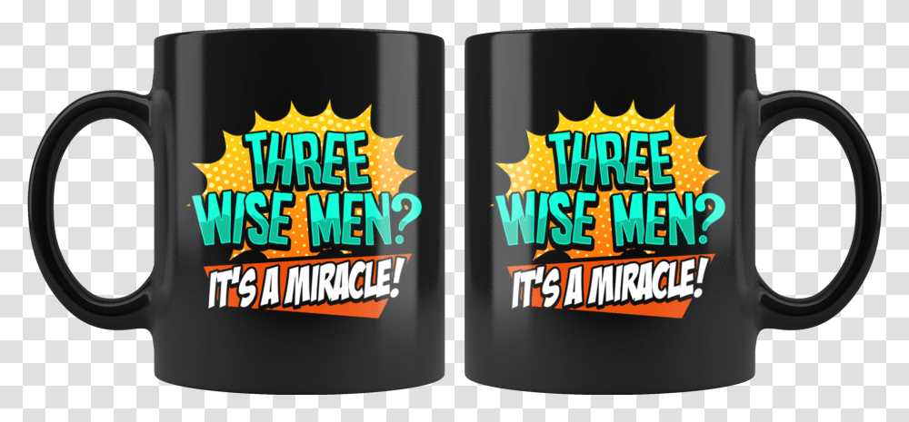 Funny Three Wise Men It's A Miracle Christmas Satire Mug, Flyer, Poster, Paper, Advertisement Transparent Png