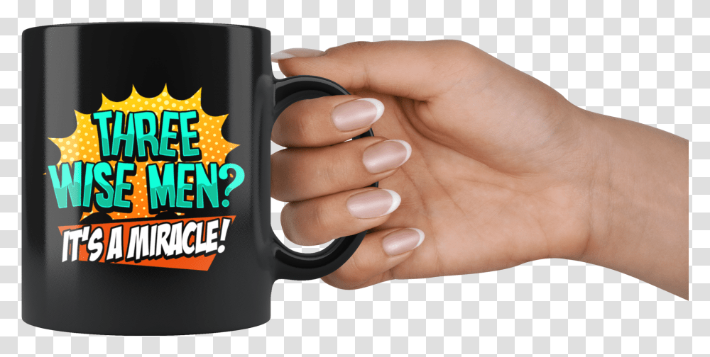 Funny Three Wise Men It's A Miracle Christmas Satire Mug, Person, Coffee Cup, Nail, Manicure Transparent Png