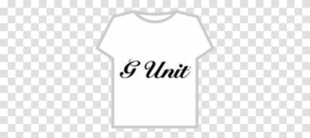G Unit Roblox Got Root T Shirt Roblox, Clothing, Apparel, T-Shirt, Text Transparent Png