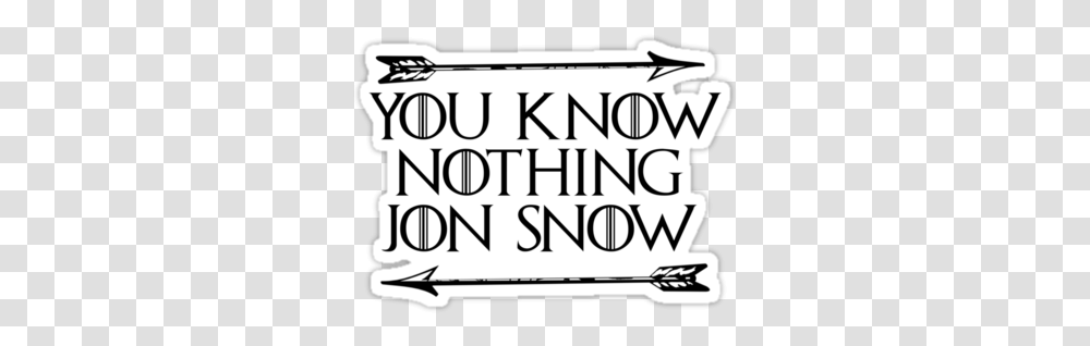 Game Of Thrones Jon Snow You Know Nothing Jon Snow, Text, Leisure Activities, Housing, Building Transparent Png