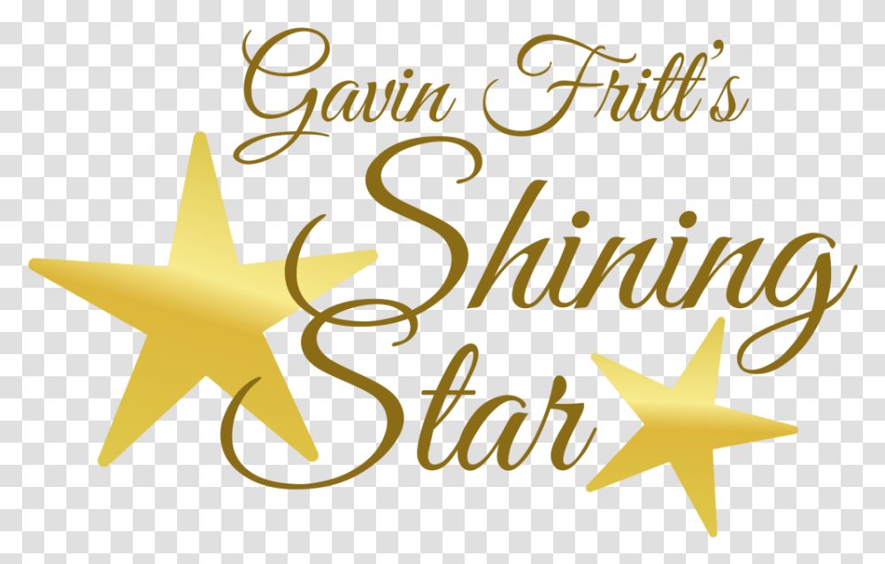 Gavin Fritts Shining Star Event, Symbol, Text, Star Symbol, Poster Transparent Png