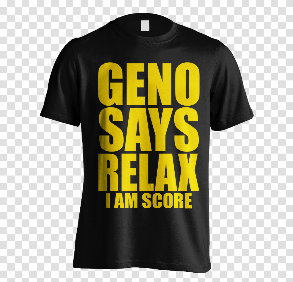 Geno Says Relax New Place Moscow, Clothing, Apparel, T-Shirt Transparent Png