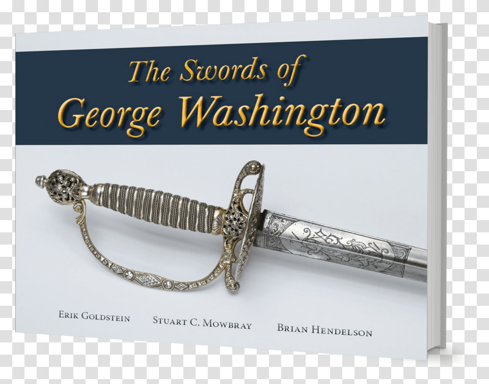 George Washington's Sword Colichemarde, Weapon, Weaponry, Blade, Knife Transparent Png
