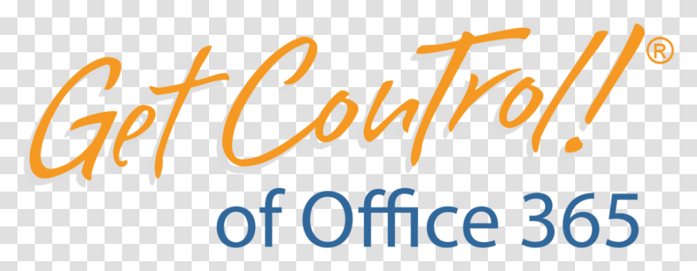 Get Control Of Office 365 Webinar Get Control, Alphabet, Word, Calligraphy Transparent Png