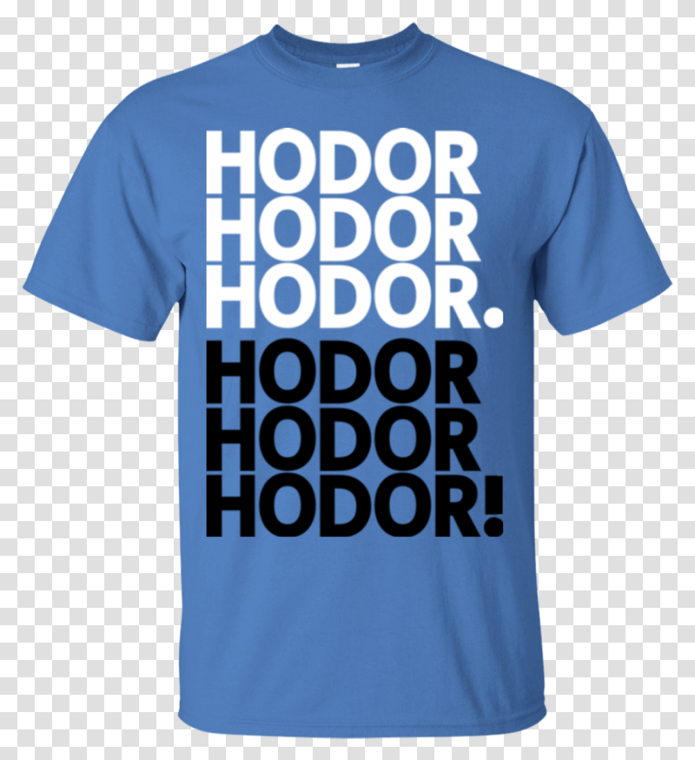 Get Over It Hodor T Shirt Hodor Shirt, Apparel, T-Shirt Transparent Png