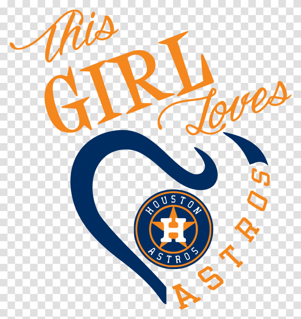 Girl Loves Houston Astros, Logo, Trademark Transparent Png