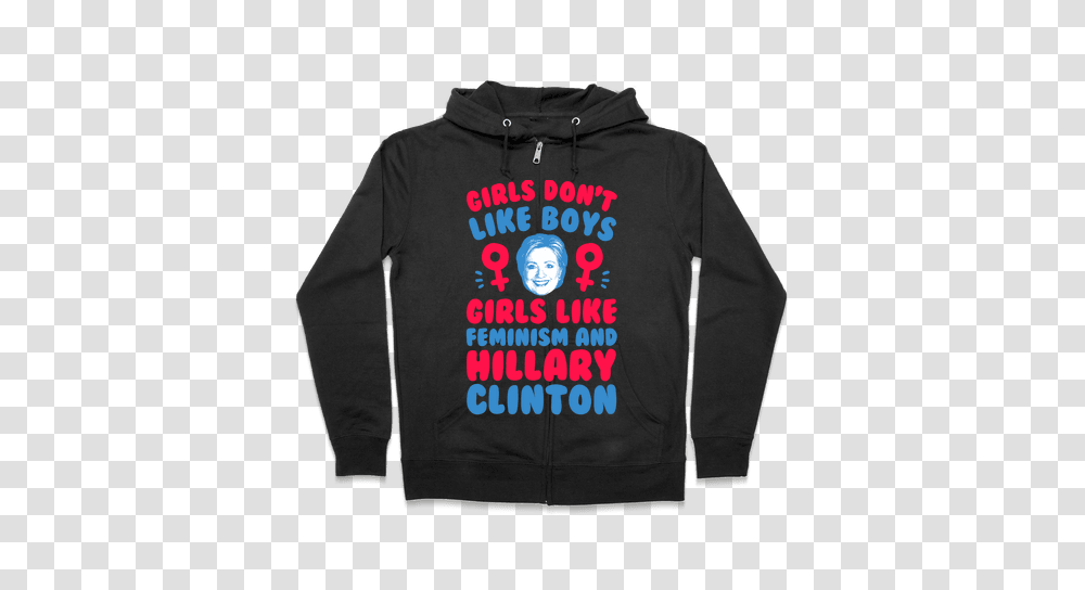 Girls Dont Like Boys Girls Like Feminism And Hillary Clinton, Apparel, Sweatshirt, Sweater Transparent Png