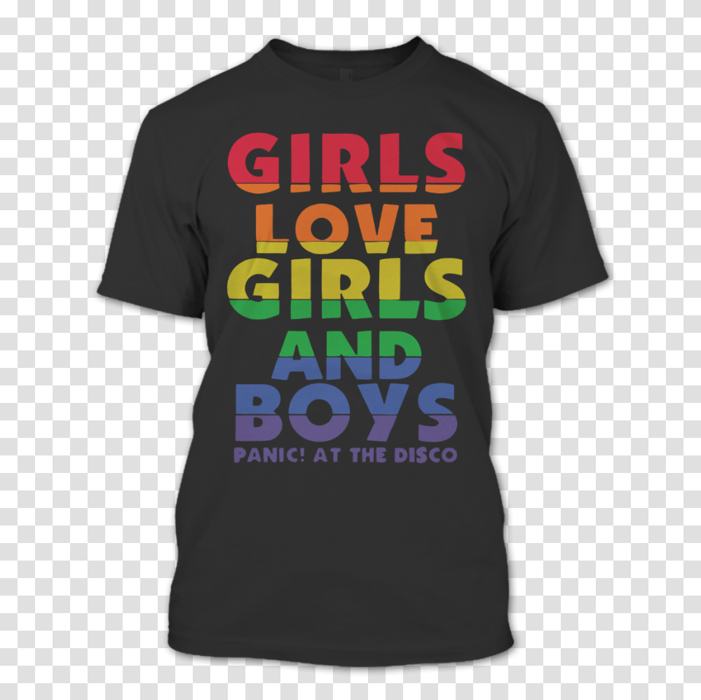 Girls Love Girls And Boys Panic, Apparel, T-Shirt Transparent Png