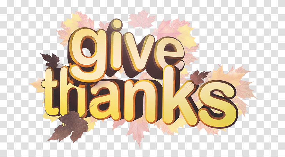Give Thanks Give Thanks, Poster, Advertisement, Alphabet Transparent Png