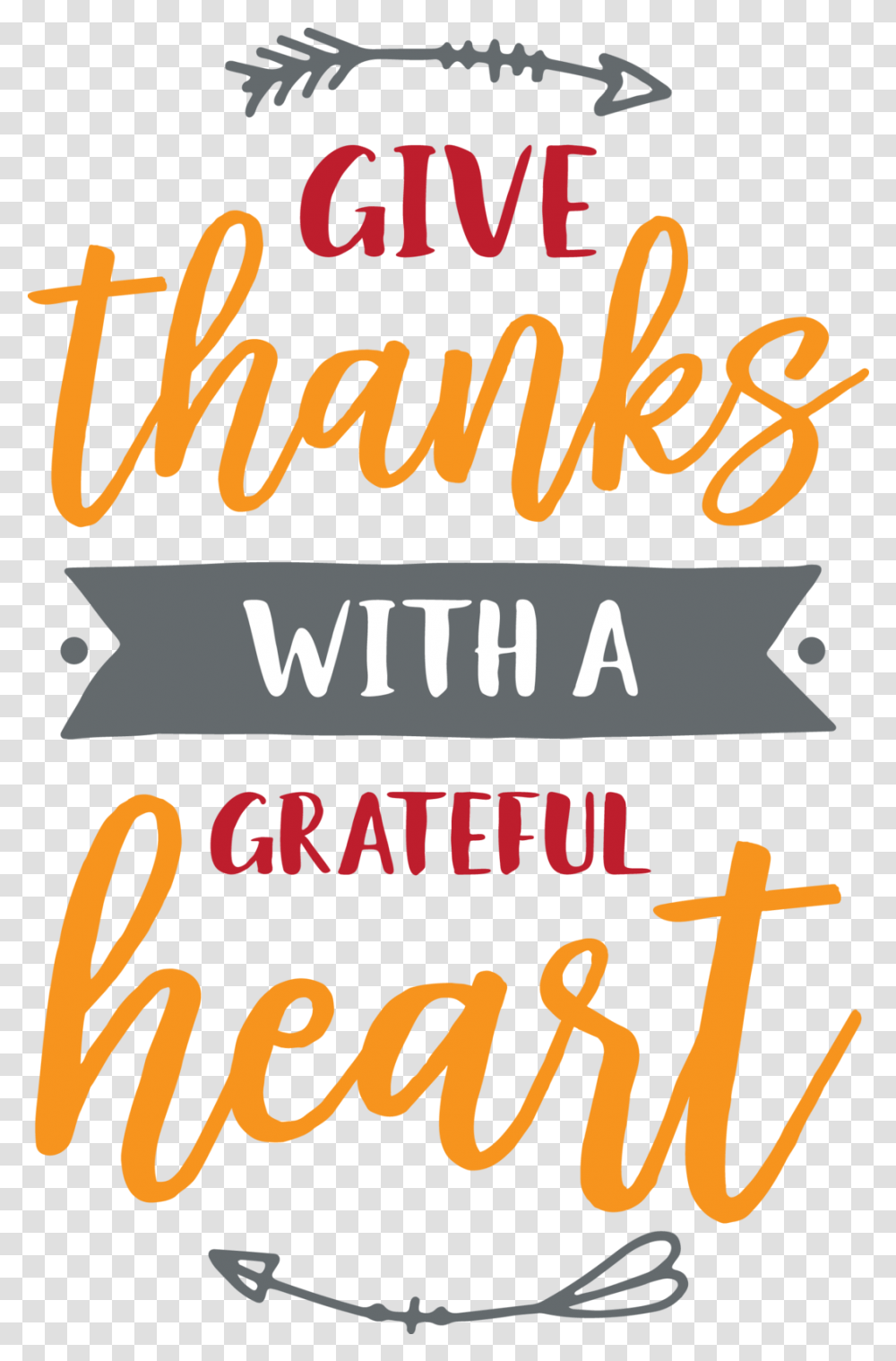 Give Thanks With A Grateful Heart Give Thanks With A Grateful Heart, Text, Alphabet, Word, Label Transparent Png