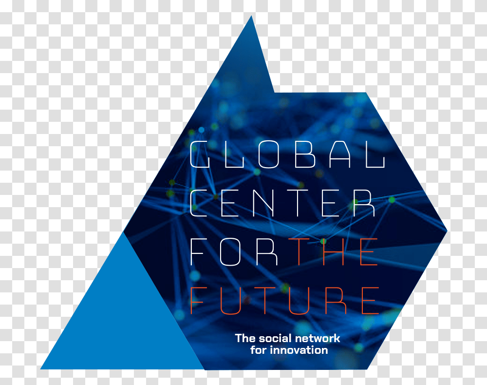 Global Center For The Future Global Center For The Future, Text, Triangle, Paper, Metropolis Transparent Png