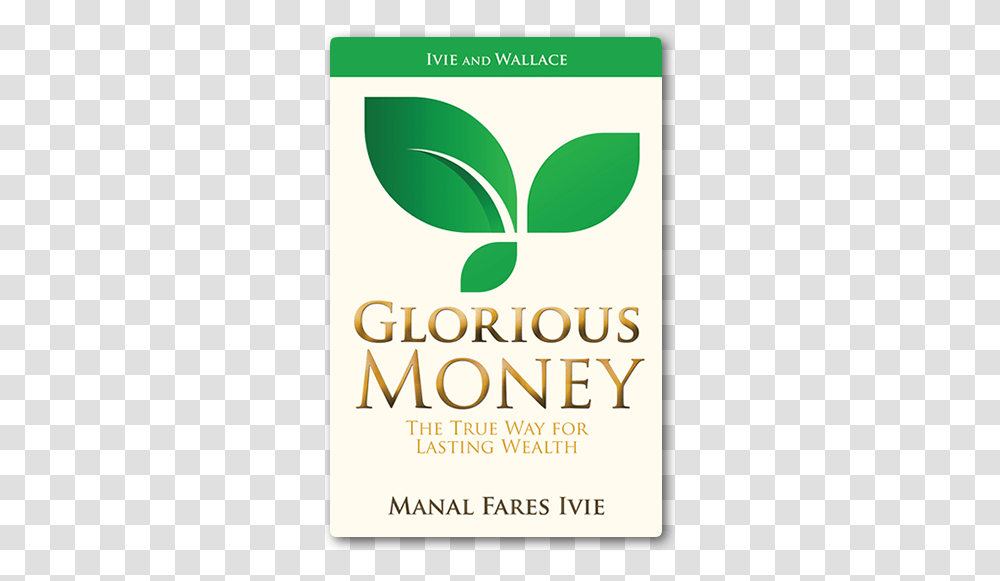 Glorious Money Manal Fares Ivie Book Cover, Advertisement, Plant, Poster, Logo Transparent Png
