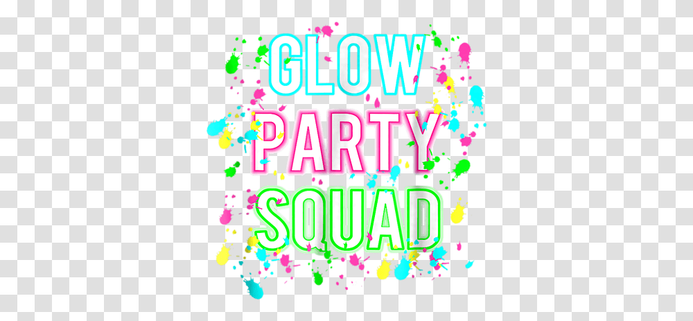Glow Party Squad Paint Splatter Effect Neon Shirt Bath Towel Graphic Design, Text, Paper, Flyer, Poster Transparent Png