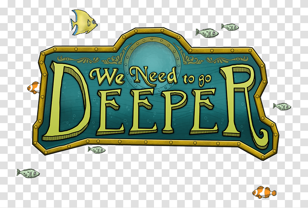Go Deeper We Need To Go Deeper Logo, Text, Animal, Symbol, Amusement Park Transparent Png