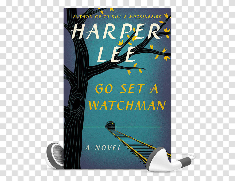 Go Set A Watchman Atticus Finch To Kill A Mockingbird Poster, Novel, Book Transparent Png