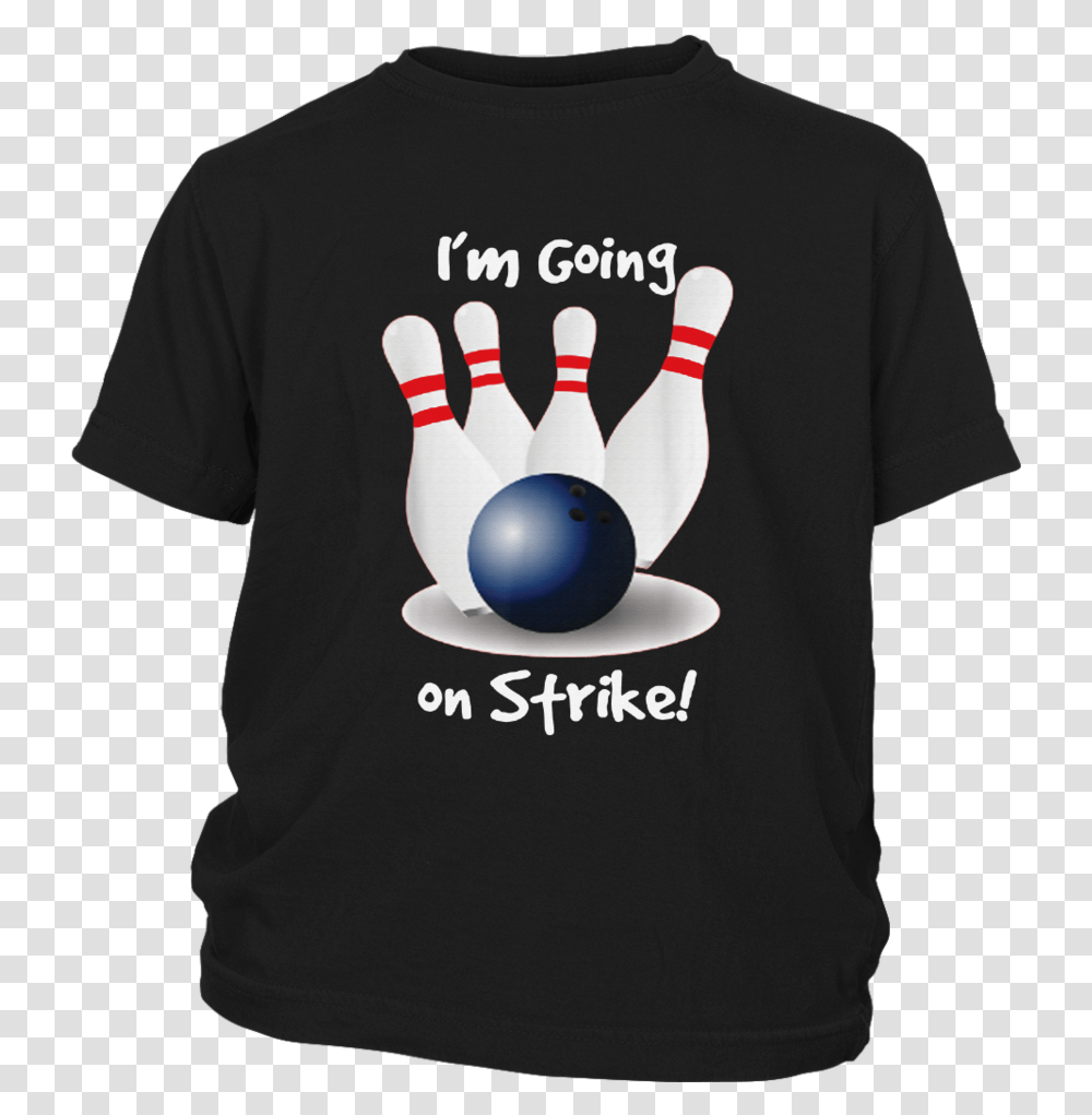 Going On Strike Electrician T Shirt Ideas, Person, Human, Bowling, Bowling Ball Transparent Png