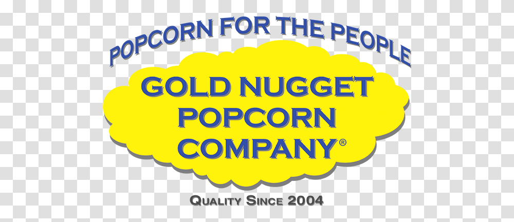 Gold Nugget Popcorn Co Popcorn For The People Get Em Boy, Text, Bazaar, Market, Plant Transparent Png
