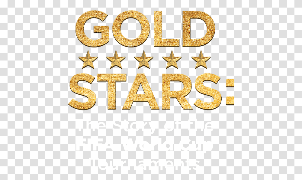 Gold Stars The Story Of Fifa World Cup Tournaments Tan, Alphabet, Text, Rug, Word Transparent Png