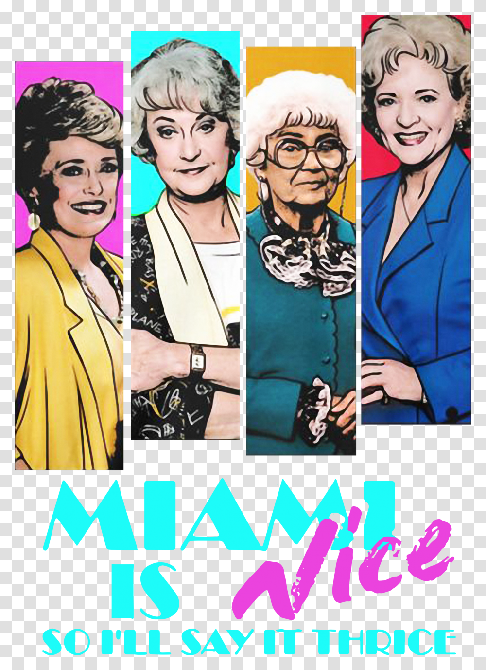 Golden Girls Miami Is Nice So I'll Say It Thrice Shirt Golden Girls Miami Vice Transparent Png