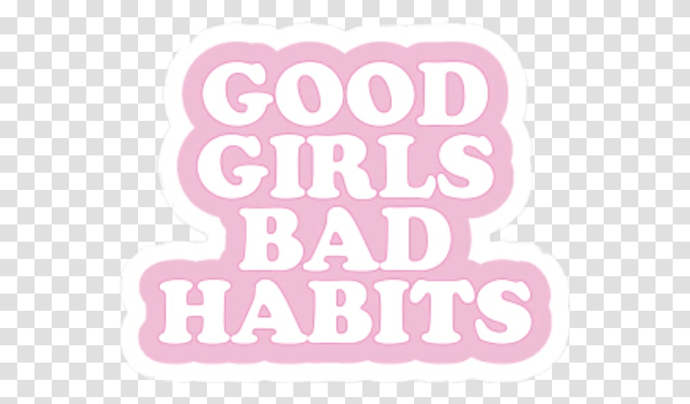 Good And Bad Clipart Good Girls Bad Habits Stickers, Word, Alphabet, Icing Transparent Png