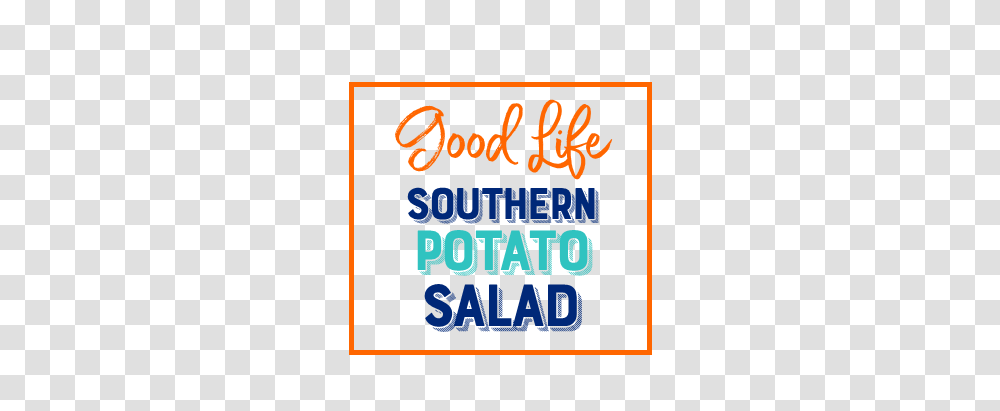Good Life Southern Potato Salad Classic With A Twist Good Life, Poster, Advertisement, Flyer Transparent Png